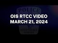 Scottsdale Police Real Time Crime Center Video - OIS March 21, 2024