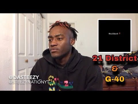 21 District Ft. G-40 - Was Good (Reaction)