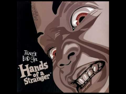 Teenage Bad Girl - Hands Of A Stranger