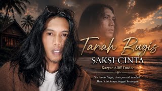 Download lagu TANAH BUGIS SAKSI CINTA | Karya Aliff Dudae mp3 Download lagu TANAH BUGIS SAKSI CINTA | Karya Aliff Dudae mp3
