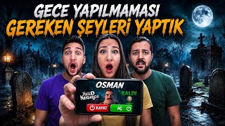 We Did Things That Shouldn't Be Done at Night (Osman Tuş Called)