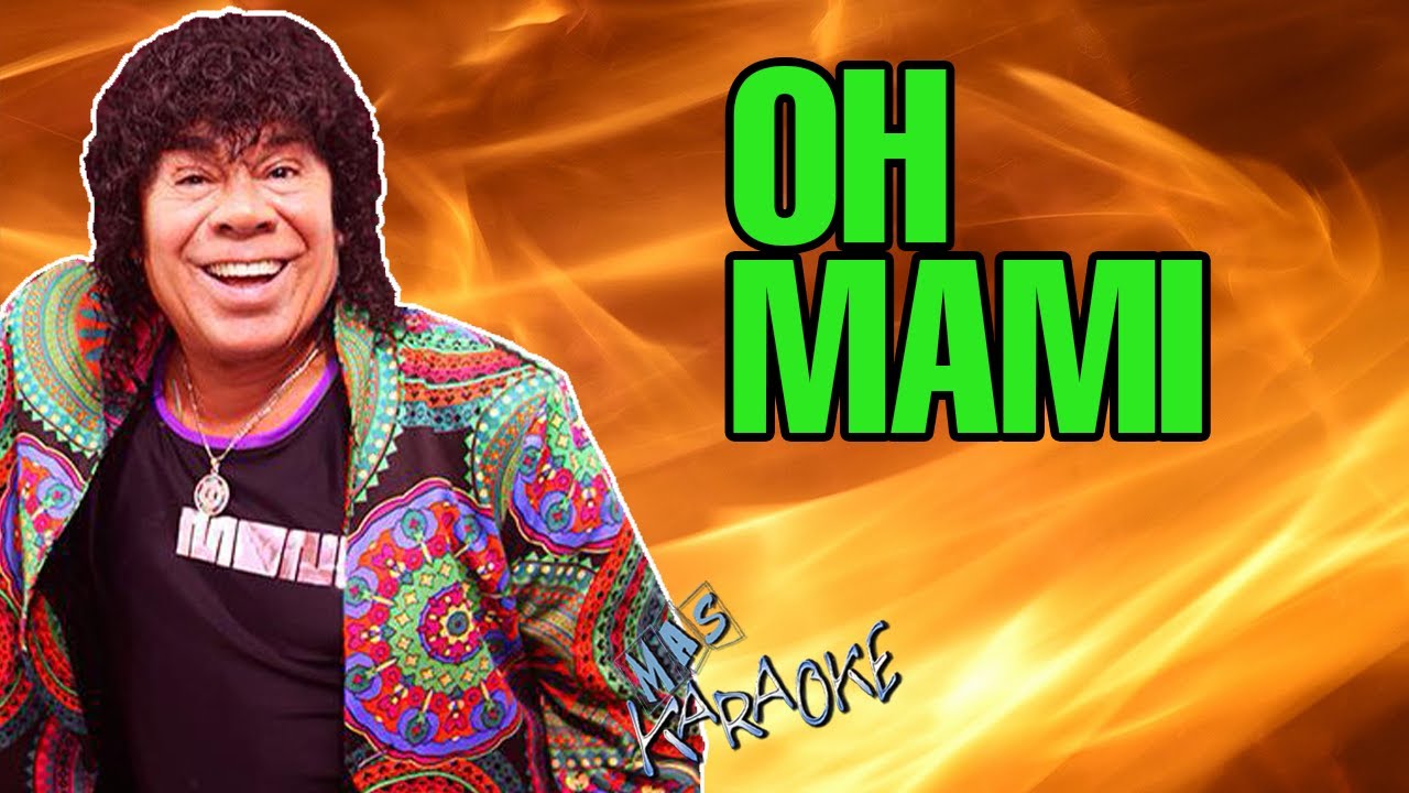 Oh Mami