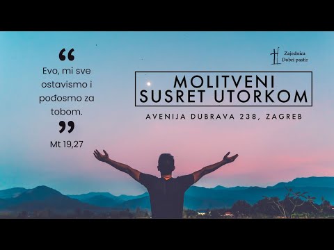 "Evo, mi sve ostavismo i pođosmo za tobom." Mt 19,27 - otvoreni molitveni susret