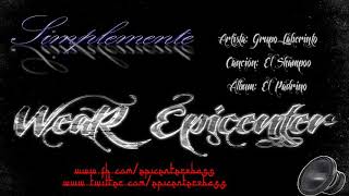 Grupo Laberinto | El Shampoo | w3ar EpicENTER Bass