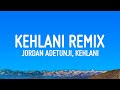 Jordan Adetunji KEHLANI REMIX Lyrics Ft Kehlani