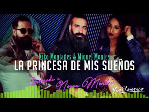 Kiko Montañes & Miguel Montes "LA PRINCESA DE MIS SUEÑOS" | 2018