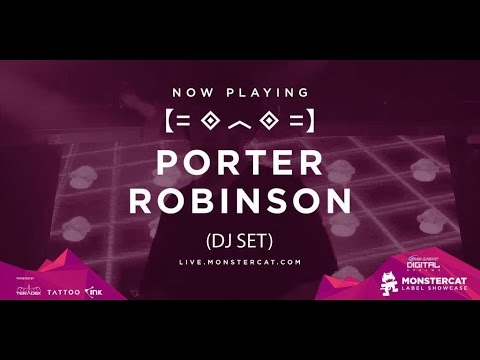 Monstercat Label Showcase Toronto: Porter Robinson (DJ set)