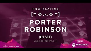 Monstercat Label Showcase Toronto: Porter Robinson (DJ set)