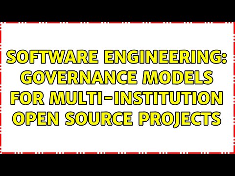 Software Engineering: Governance models for multi-institution open source projects