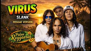 Download lagu Slank - VIRUS | Cover Reggae Version Reggae Version | Pulau Reggaesia mp3 Download lagu Slank - VIRUS | Cover Reggae Version Reggae Version | Pulau Reggaesia mp3