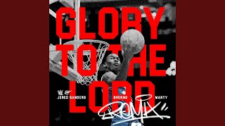 Glory To The Lord (Remix)