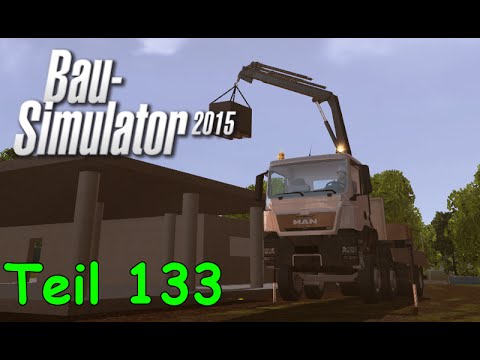 Let's Play Bau Simulator 2015 Teil 133 - WIESO SIMULATOREN? | Liongamer1