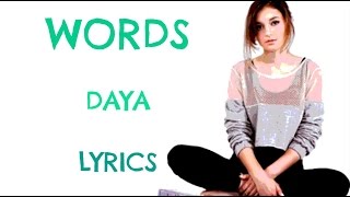 Words - Daya (Lyrics)
