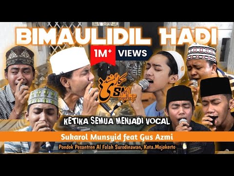 BIMAULIDIL HADI - SUKAROL MUNSYID FEAT GUS AZMI