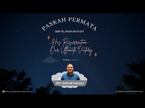 PASKAH PERMATA GBKP BANDUNG PUSAT | Jumat, 29 APRIL 2022