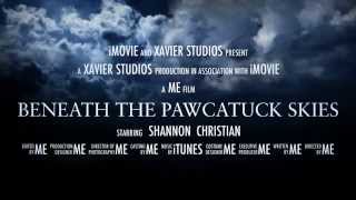 Beneath The Pawcatuck Skies