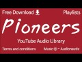 Pioneers YouTube Audio Library