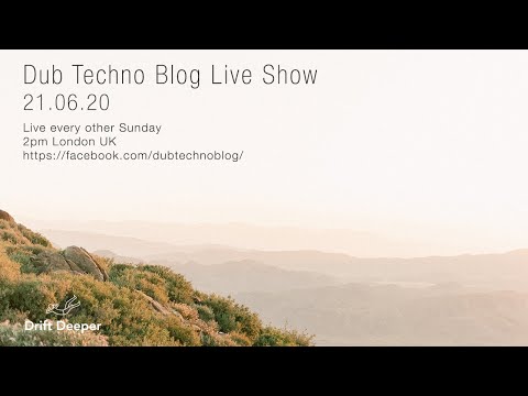 Dub Techno Blog Show 161 - 21.06.20