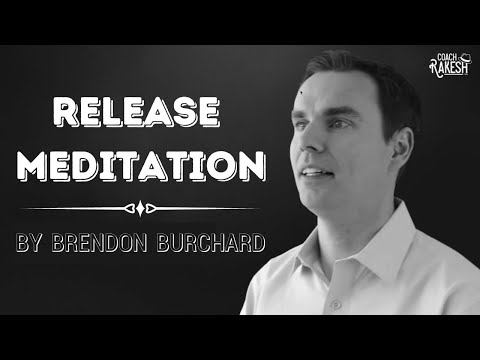 Brendon Burchard   Release Meditation