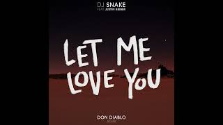 DJ Snake/Justin Bieber - Let Me Love You (Don Diablo Remix)