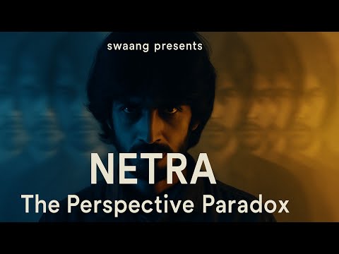 Ch1 : NETRA || The Perspective Paradox || MEDISYN SPIN OFF || SWAANG