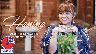Download lagu Jihan Audy - Haning mp3
