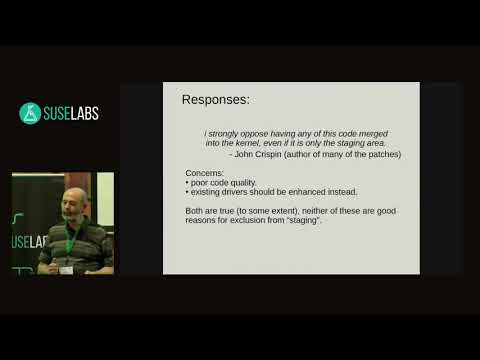 SUSE Labs Conference 2018 - Adventures in (and out of) drivers/staging