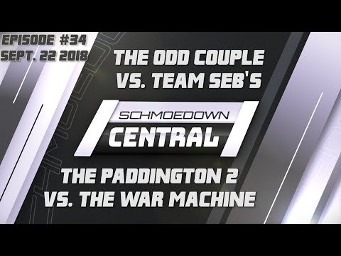 Schmoedown Central #34: The Odd Couple vs. Team Seb's | The Paddington 2 vs. The War Machine