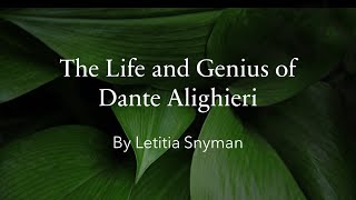 The Life and Genius of Dante Alighieri by Letitia Snyman