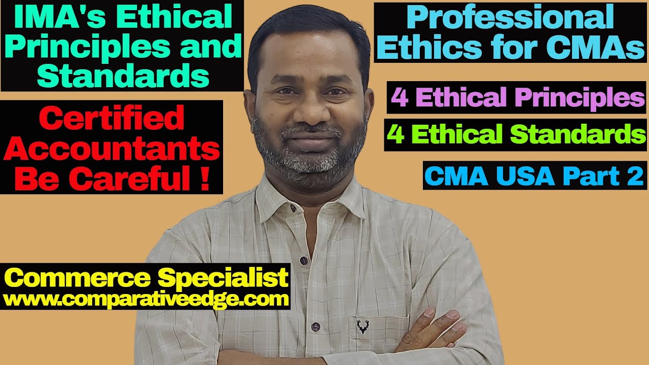 Professional Ethics & Standards in Accounting | CMA | CMA Part 2 | Section F| Commerce Specialist |