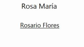 Rosa María - Rosario Flores