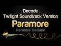 Paramore - Decode - Twilight Soundtrack Version (Karaoke Version)