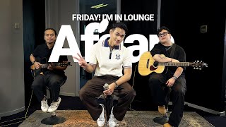 Download lagu [FRIDAY I'M IN LOUNGE] Afgan - Sebentar, Sampai Jumpa, Kacamata mp3