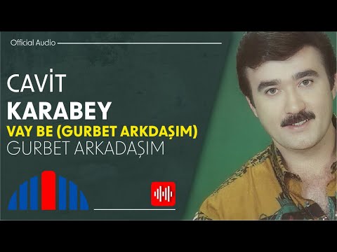 Cavit Karabey - Gurbet Arkadaşım (Official Audio)