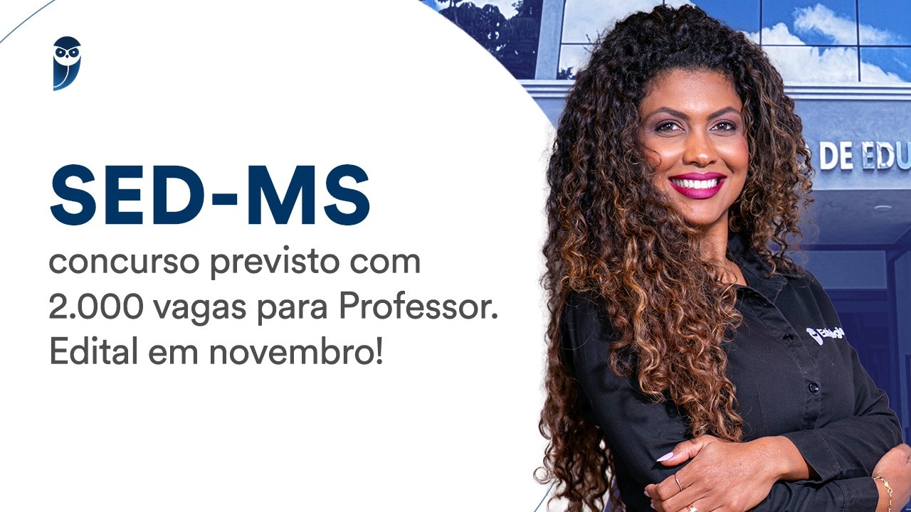 SED MS: concurso previsto com 2.000 vagas para Professor. Edital em novembro!