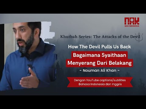(Subtitled) - Bagaimana Syaithaan Menyerang dari Belakang - How The Devil Pull Us Back