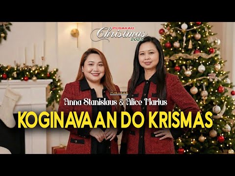 Anna Stanislaus & Alice Marius - KOGINAVAAN DO KRISMAS