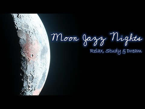 Deep Space Lunar Jazz 🌌 Relax • Study • Sleep • Dream