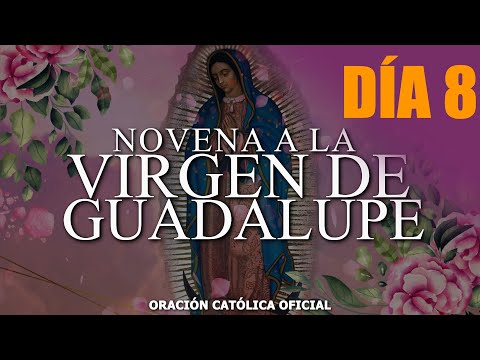 Novena a la Virgen de Guadalupe 🙏 Día 8 //Hoy 10 de diciembre de 2021//ORACIÓN CATÓLICA