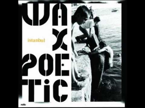 Wax poetic - Striptease in Istanbul