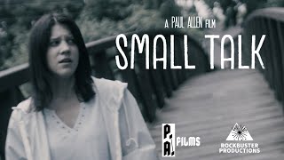 SMALL TALK (Short Film) - Heidi Mikac, Paul Allen