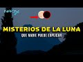 Misterios de la Luna que Nadie Puede Explicar