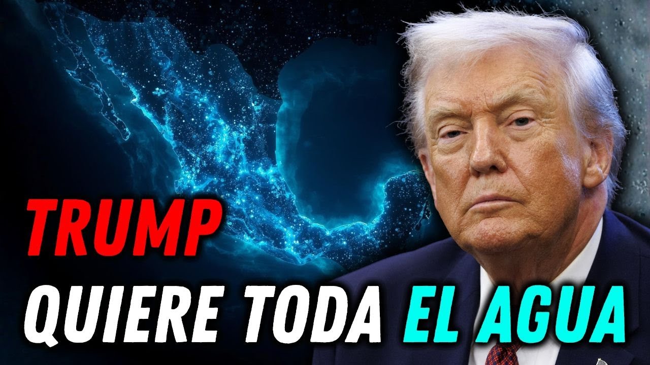 URGENTE: ¿ESTADOS UNIDOS quiere QUEDARSE con el AGUA de MÉXICO?