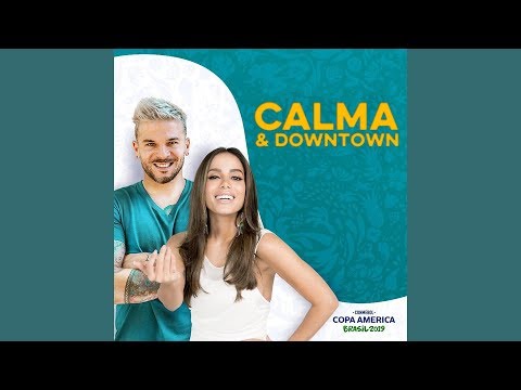 Anitta, Pedro Capó "Calma + Downtown" [Encerramento Copa América 2019]