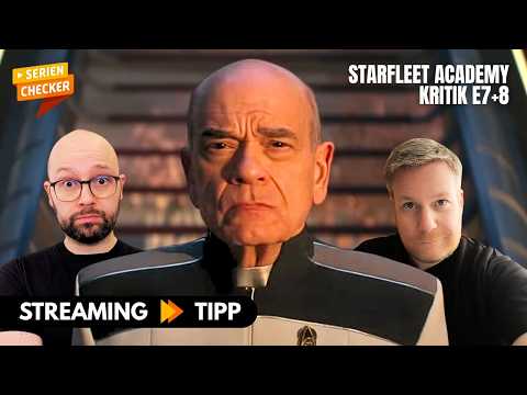 Review Starfleet Academy E7 & 8 – zu weich oder zu hart? 😱 // SerienChecker Podcast #43
