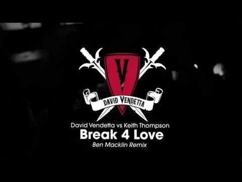 David Vendetta vs Keith Thompson - Break 4 Love (Ben Macklin Remix)