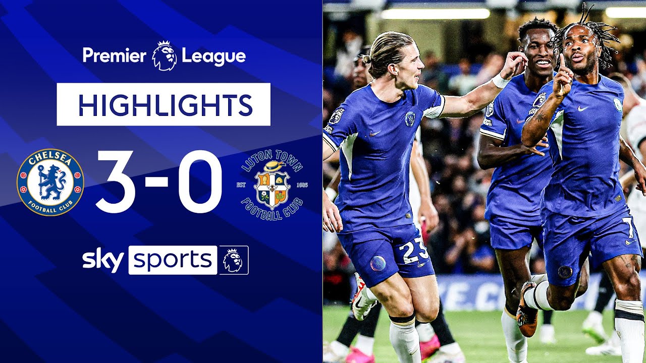 Chelsea 3-0 Luton - Premier League