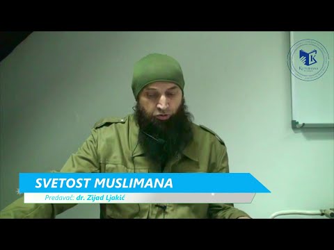 10. Svetost muslimana - dr. Zijad Ljakić