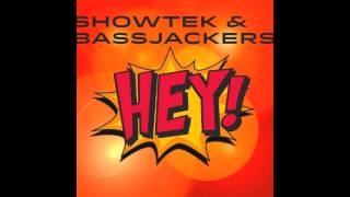 Showtek & Bassjackers - Hey! (Extended)