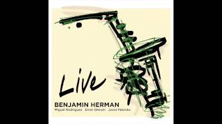 Benjamin Herman - Would I Love You, Love You, Love You (live)